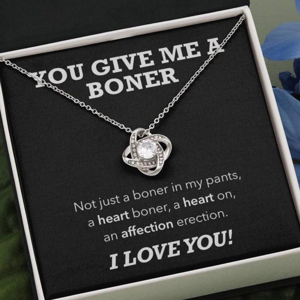 You Give Me A Boner Love Knot Necklace, Funny Girlfriend Wife Necklace Gift, Mother’s Day Gifts