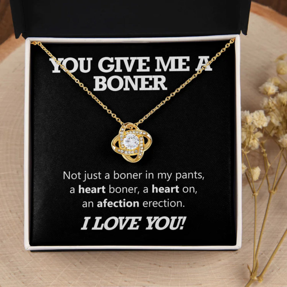 You Give Me A Boner Love Knot Necklace, Funny Girlfriend Wife Necklace Gift, Mother’s Day Gifts