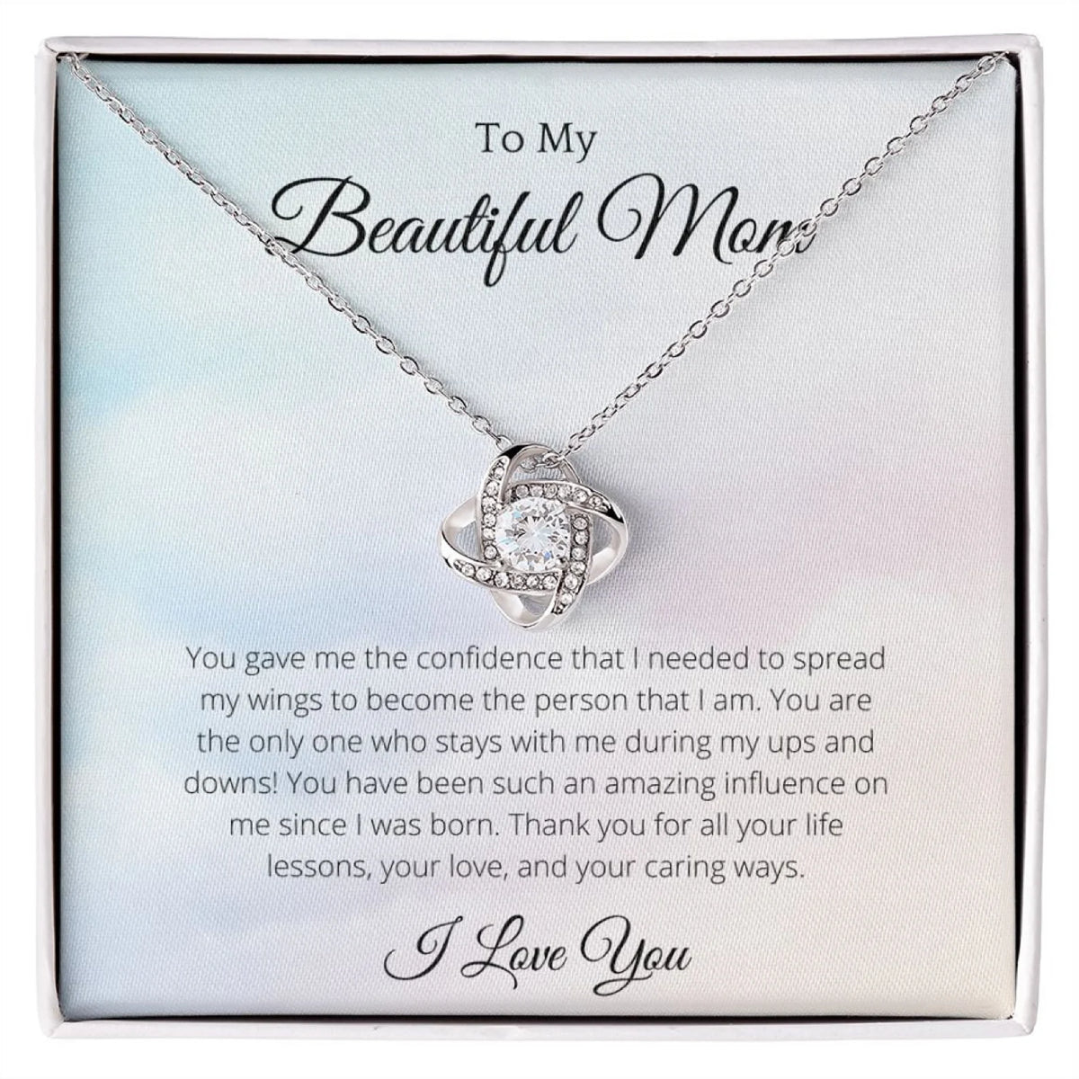 You Gave Me The Confidence – To My Beautiful Mom Love Knot White, Mom Birthday Gift, Mother’s Day Gifts