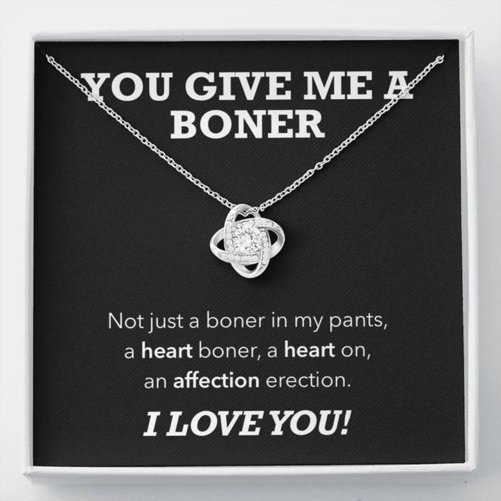 You Give Me A Boner Love Knot Necklace, Funny Girlfriend Wife Necklace Gift, Mother’s Day Gifts
