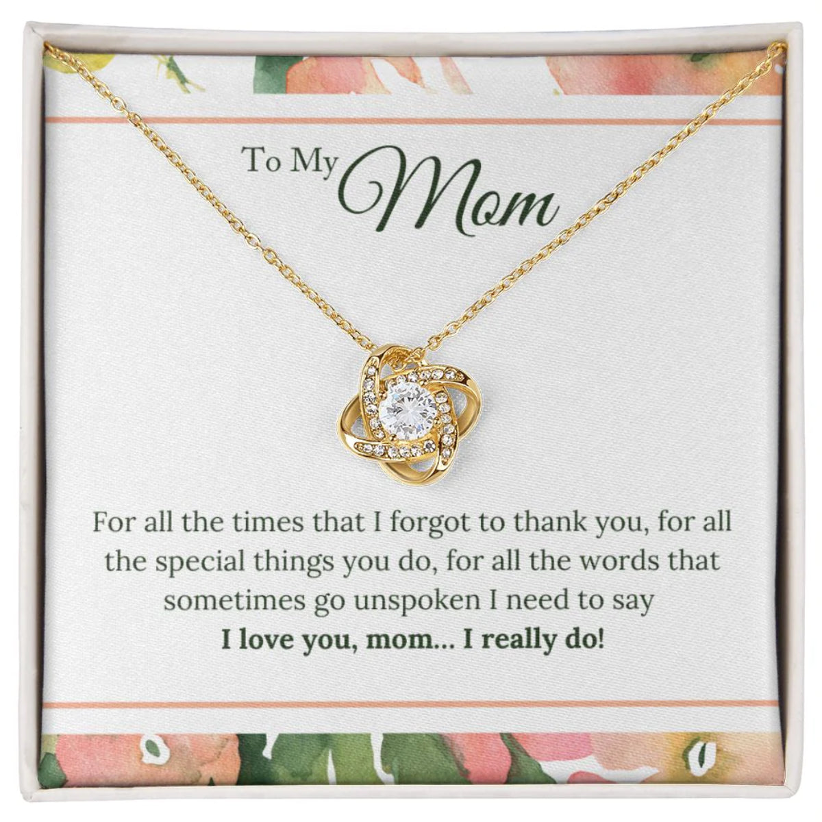 I Love You Mom I Really Do Love Knot Necklace, Mom Necklace, Mom Birthday Gift, Mother’s Day Gifts