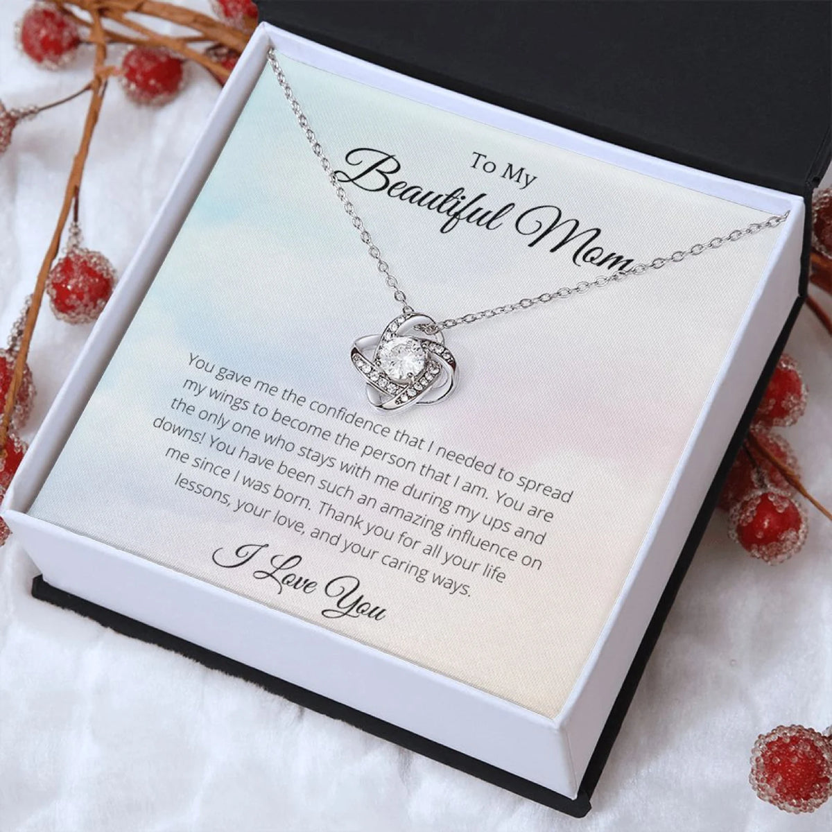 You Gave Me The Confidence – To My Beautiful Mom Love Knot White, Mom Birthday Gift, Mother’s Day Gifts