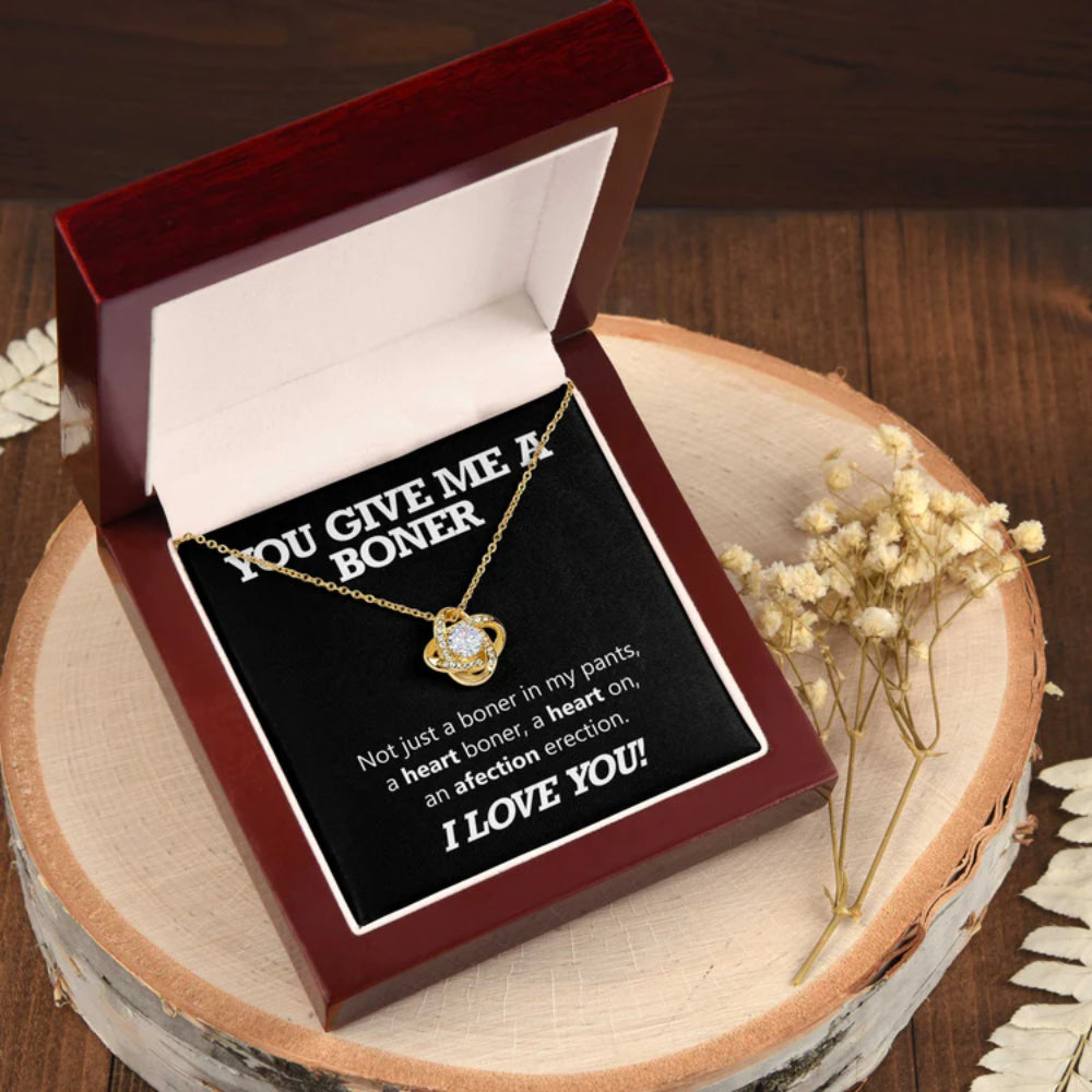 You Give Me A Boner Love Knot Necklace, Funny Girlfriend Wife Necklace Gift, Mother’s Day Gifts
