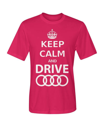 keep Calm and drive Audi Dry Sport Tee - TeePerfect 