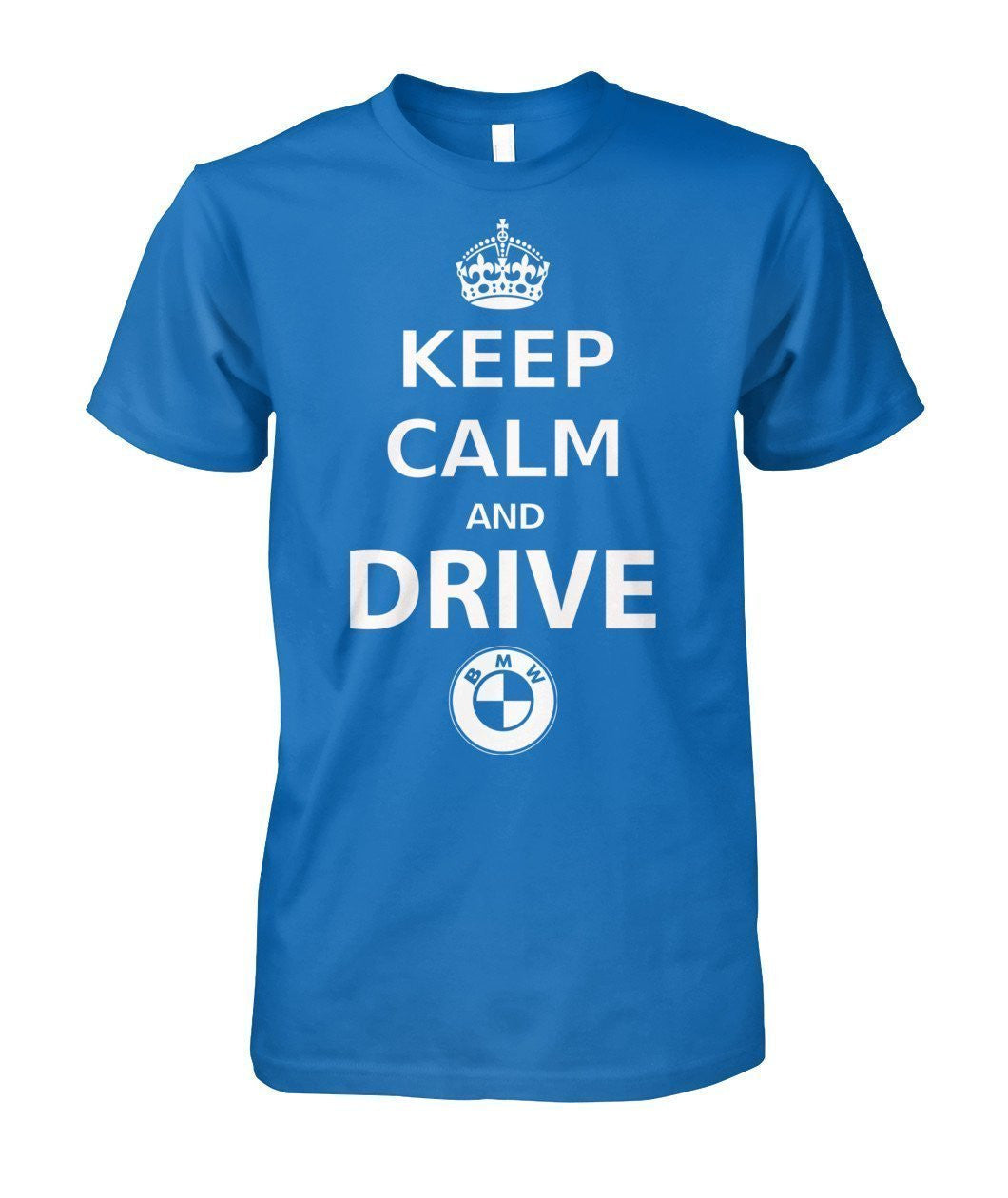 KEEP CALM AND DRIVE BMW Unisex Cotton Tee