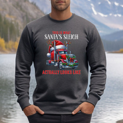 Santa's Sleigh Sweatshirt for Truck Drivers