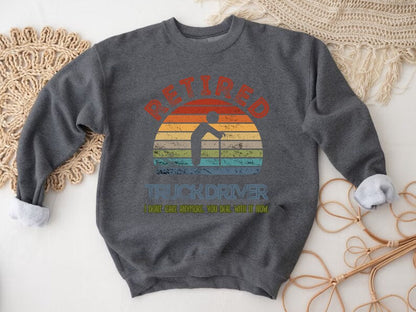 Retired Driver Sweatshirt: Officially Off the Road