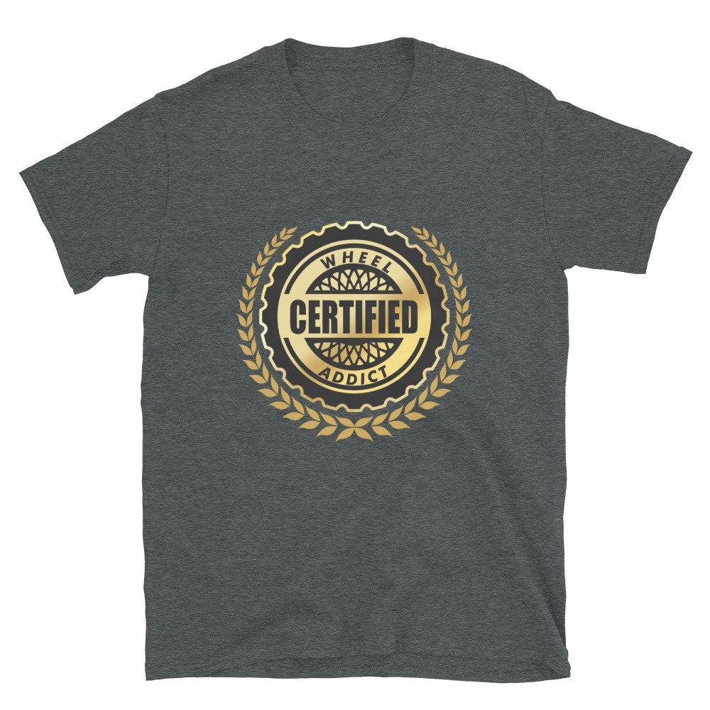 Certified Wheel Addict Shirt